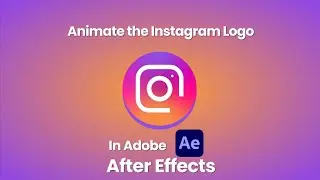 Instagram Logo Animation - Adobe After Effects tutorial