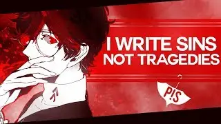[P!S] I Write Sins, Not Tragedies | Full IC ♬