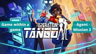 Game within a Game | Agent - Mission 3 | Operation Tango