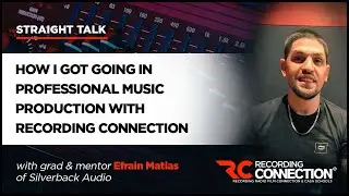 How I Got Professional Experience & Opened My Own Recording Studio with Recording Connection