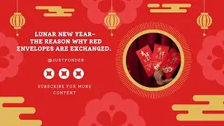 Lunar New year- The reason why red envelopes are exchanged. 🧧
