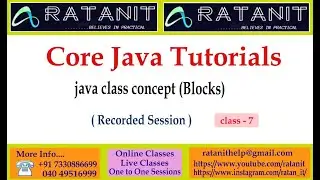 Java Tutorials || java class concepts || Blocks || by Mr.Ratan || class-07