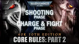 Warhammer 40K 10th Edition - Full Core Rules Review PART 1: Shooting, Charge & Fight Phase