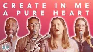 Create In Me A Pure Heart | Boston Church