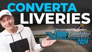 Como Converter Liveries do FS2020 para o FS2024