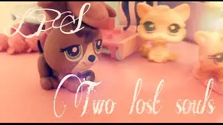 LPS " Two lost souls"(part3)