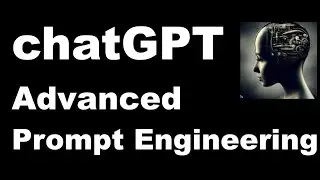 ChatGPT Advanced Prompts Engineering