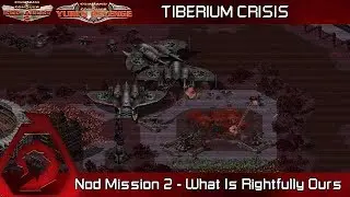 Tiberium Crisis - Nod Mission 2, What Is Rightfully Ours [C&C Red Alert 2]