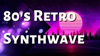 Synthwave Music - Futuresynth | 1 Hour of The Best 80s Retrowave Music | Chilling Vibes