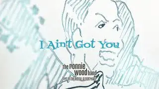 The Ronnie Wood Band - I Ain't Got You (ft. Mick Taylor) (Live at the Royal Albert Hall)
