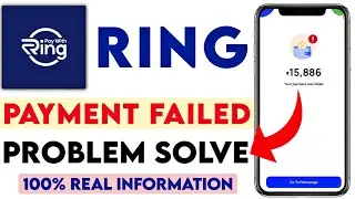 Ring app payment failed problem | Ring payment failed problem | Ring limit use problem