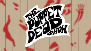 The Puppet Dead Show