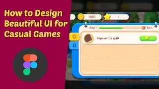 How to Design Beautiful UI for Casual Games in Figma 