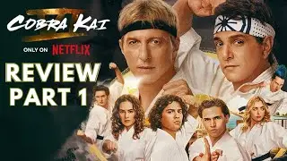 Cobra Kai Season 6 Part One Review & Spoiler Ending Breakdown
