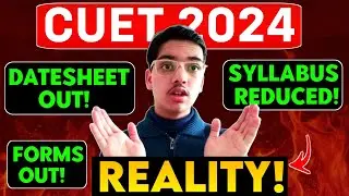 CUET 2024 Syllabus Reduced, Datesheet & Forms OUT? What's the REALITY?🤯