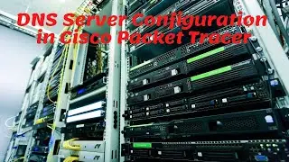 DNS Server Configuration in Cisco Packet Tracer