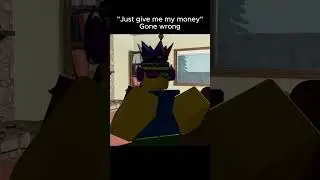 Just give me my money #roblox #animation #robloxanimation #memes #shorts Orig:@BrydellCocky