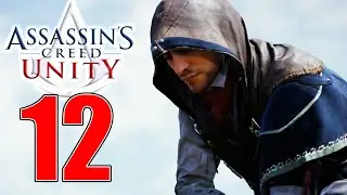 LA FINE DI ROUILLE!  - ASSASSIN'S CREED UNITY [Walkthrough ITA 2024 Ep.12] Gameplay ITA 2K HD
