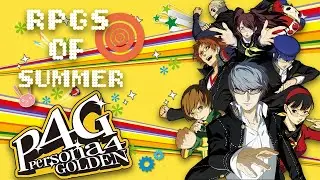 RPGS of Summer : Persona 4 Golden