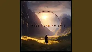 I Will Fear No Evil