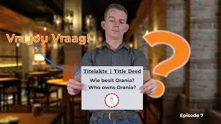 Wie besit Orania se grond? / Who owns Orania's land? ┊ Vra jou Vraag - Episode 7