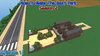 [Season 2] How To Make The Best Theme Park | Episode 1 | The Beginning