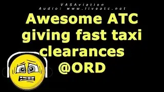[FUNNY ATC] Awesome fast taxi clearances at ORD!!