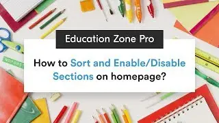 How to Sort and Enable/Disable  Section on homepage | Education Zone Pro WordPress Theme