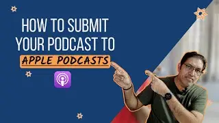 How to Submit Your Podcast to iTunes (Apple Podcasts) and get more Listeners | Step by Step Process