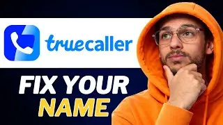 How to Change Your Name in Truecaller in 22 seconds