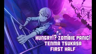 [Eng Sub] 4* Hungry!? Zombie Panic! Tenma Tsukasa First Half - Project Sekai Colorful Stage