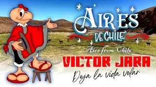 Víctor Jara - Deja La Vida Volar