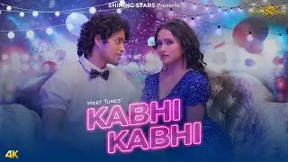 Kabhi Kabhi - Official Video | Meet Tunes | Adarsh Shukla | Farhan M | Siba D | Manini D | New Song
