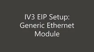 Ethernet IP Setup | Generic Ethernet Module | KEYENCE IV3 Vision Sensor Support