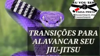 Transições para alavancar seu Jiu-jitsu