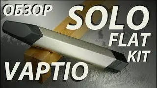 SOLO-FLAT Kit от VAPTIO | Обзор