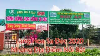 Làng Hoa Sa Đéc 2020 - Những địa điểm nổi bậc tham quan l Ba Lúa