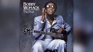 Bobby Womack - If You Think You're Lonely Now