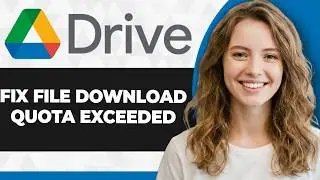 How to Fix Google Drive Download Quota Exceeded for This File (2026 Guide)