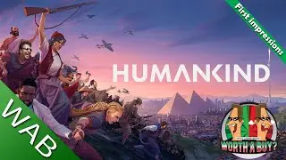 Humankind First Impressions Review - Worthabuy?