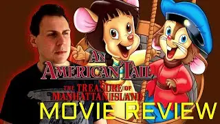 An American Tail: The Treasure Of Manhattan Island | MOVIE REVIEW