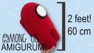 I made a GIANT Among Us AMIGURUMI 🧸