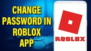 How To Change Password In Roblox App 2023 | Reset Roblox Password 