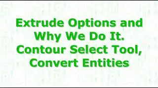 16, Online SolidWorks – More Options, Up To Surface, Up to Vertex, Contour Select Convert Entities