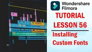 Filmora 13 | Tutorial - Lesson 56 - How to add Custom Fonts