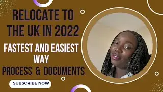 Fastest and Easiest way to relocate to the UK in 2022 (Study Route)- Process & Documents.