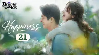 【Multi-sub】Happiness EP21 | Yao Di, Dylan Kuo, He Sai Fei | 爱你不是三两天 | Drama Max