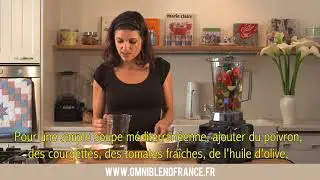 Comment Faire une Soupe Crue avec le Blender Mixeur Omniblend - Omniblend-France