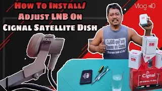 How To Install/Adjust LNB On Cignal Satellite Dish | Tips and Tutorial | 