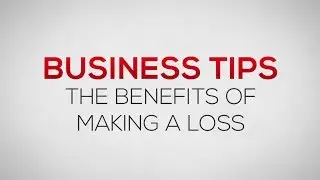 The Benefits of Making a Loss